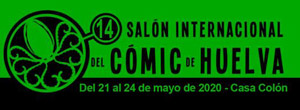 14º Salón Internacional del Cómic de Huelva [EVENTO CANCELADO POR COVID-19]