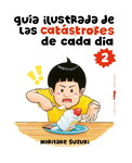 Guía ilustrada de las catástrofes de cada día nº2